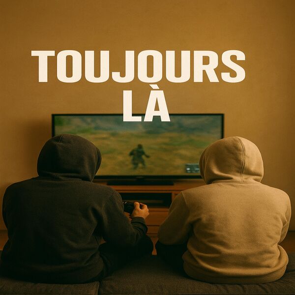 Toujours là